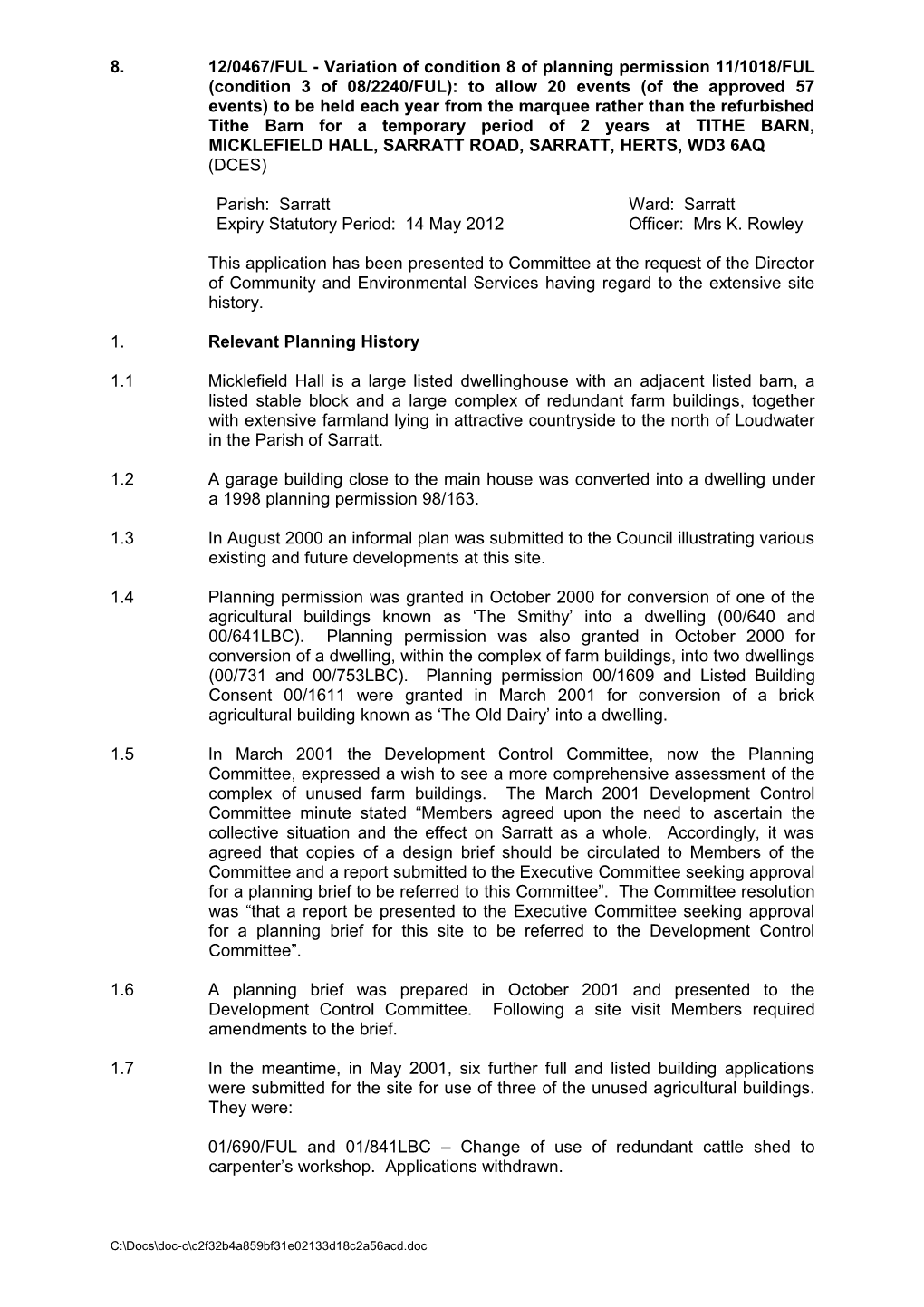 Report: Planning Cttee 24.05.12: Part I - (08) 12 0467 Ful - 50 Micklefield Hall - Sarratt Road