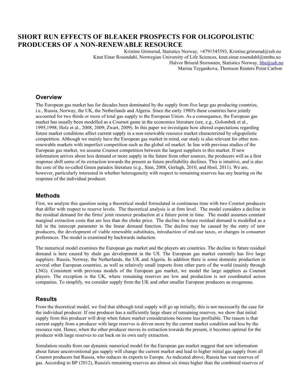 Short Run Effects of Bleaker Prospects for Oligopolistic Producers of a Non-Renewable Resource