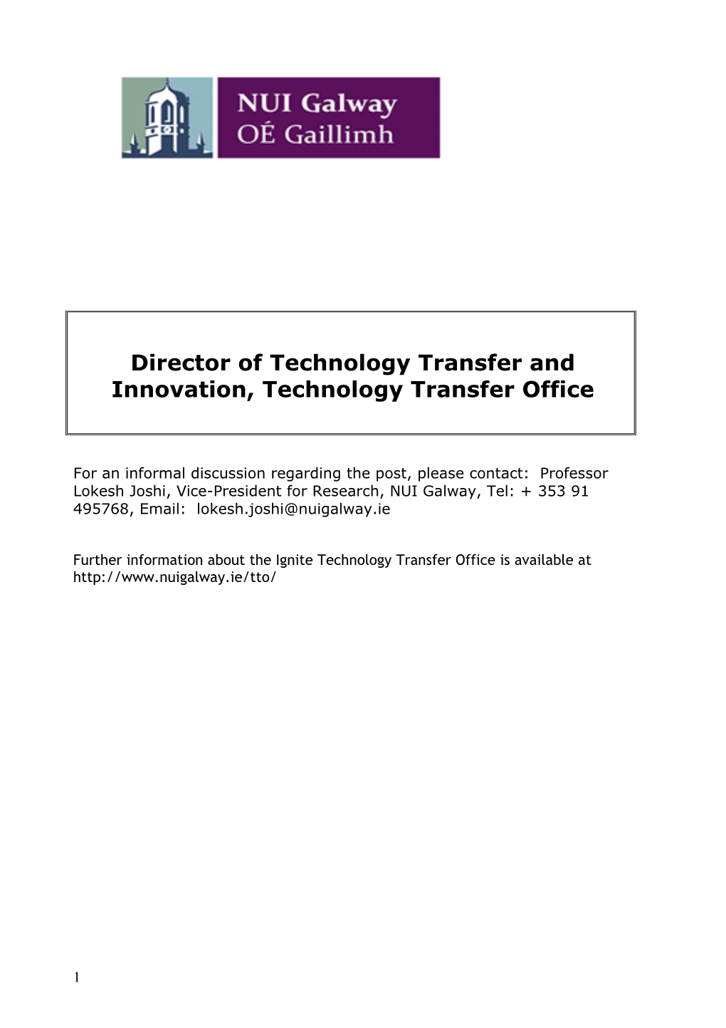 Further Information About the Ignite Technology Transfer Office Is Available At