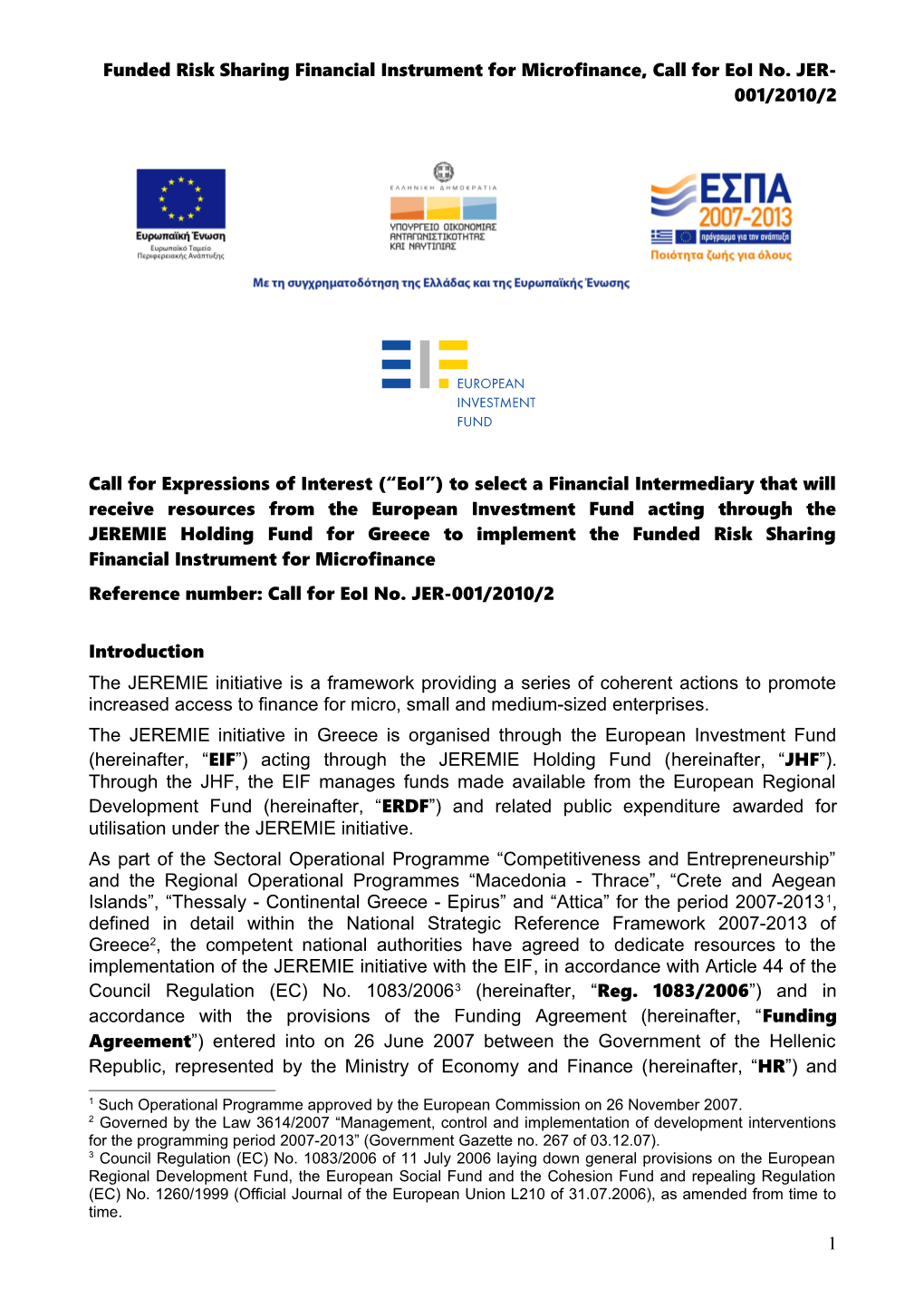 Funded Risk Sharing Financial Instrument Formicrofinance, Call for Eoi No.JER-001/2010/2