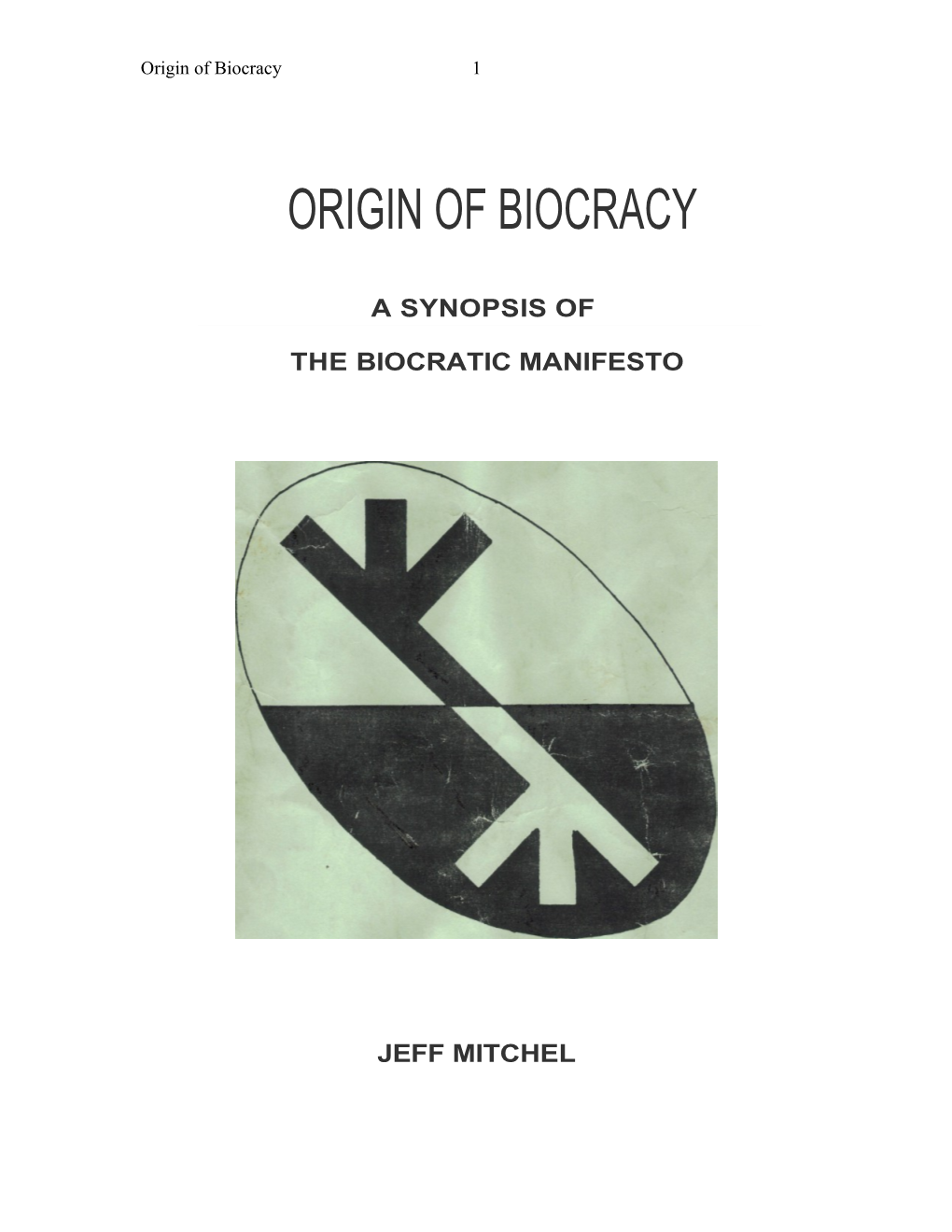 Origin of Biocracy