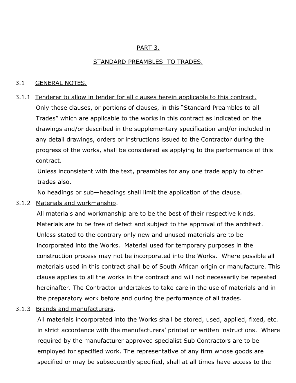 3.1.1Tenderer to Allow in Tender for All Clauses Herein Applicable to This Contract