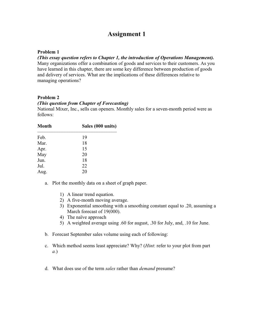 This Essay Question Refers to Chapter 1, the Introduction of Operations Management