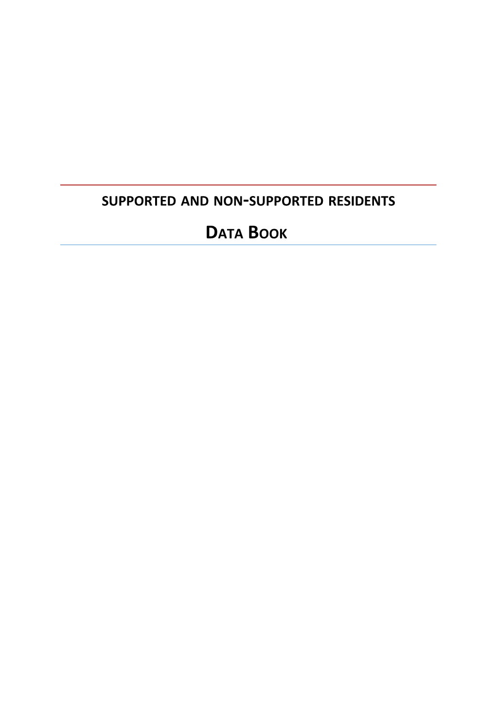 SUPPORTED and NON-SUPPORTED RESIDENTS Data Book