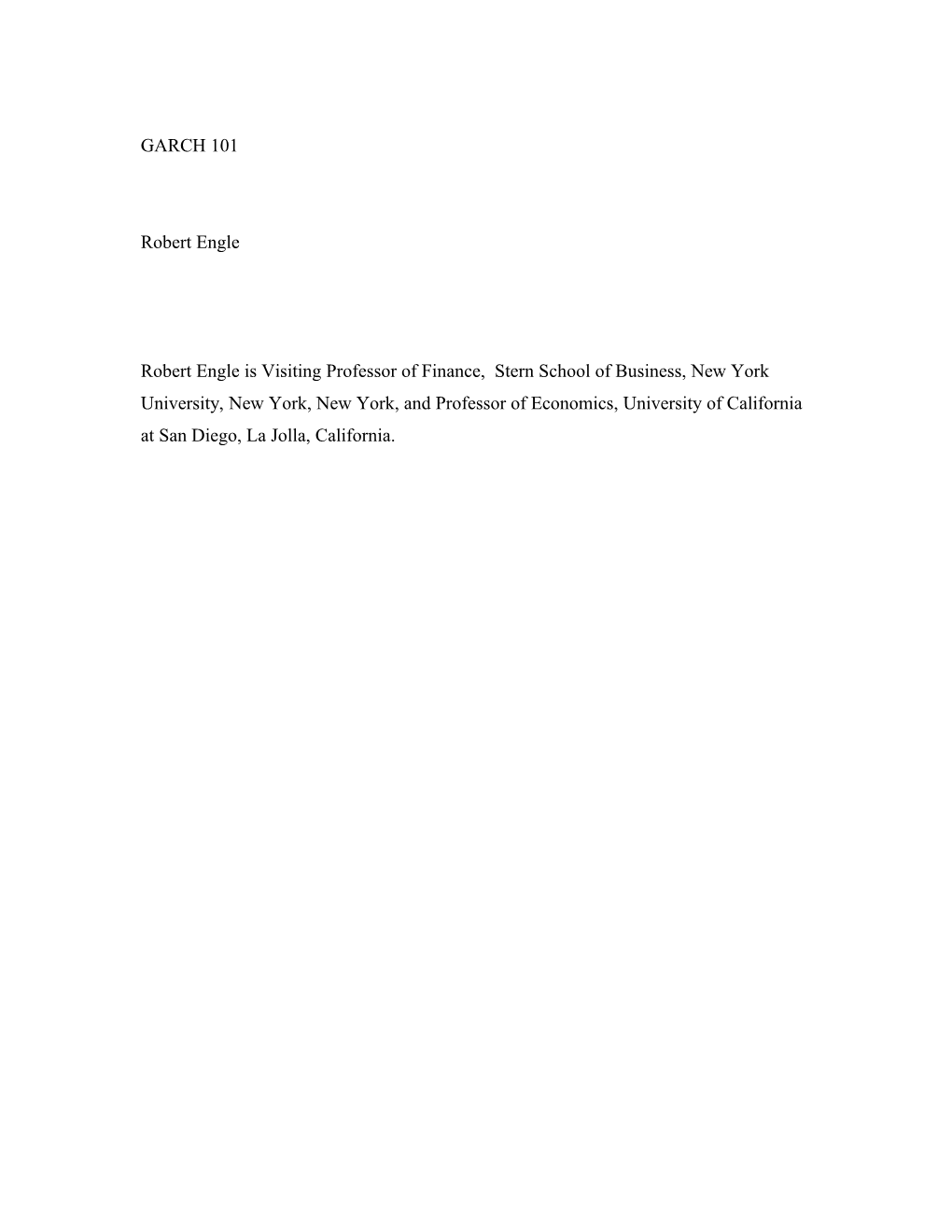 Robert Engle Is Visiting Professor of Finance, Stern School of Business, New York University