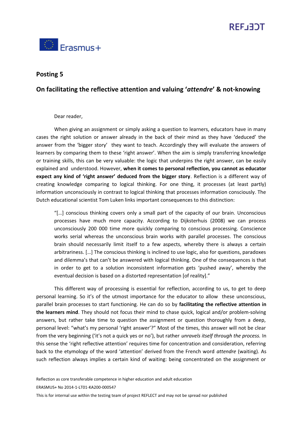 On Facilitating the Reflective Attention and Valuing Attendre & Not-Knowing