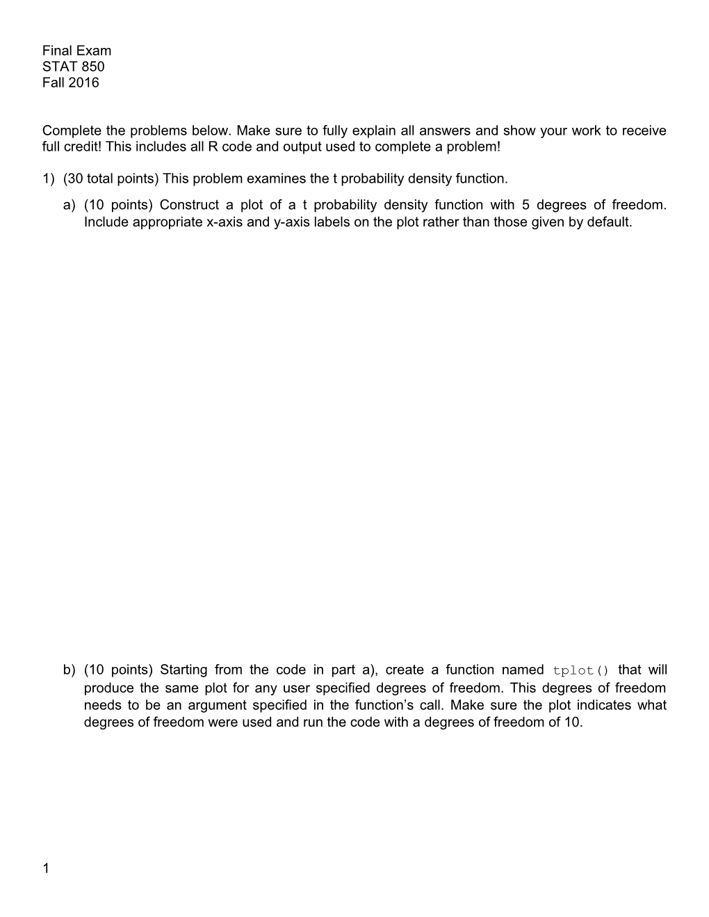 1) (30 Total Points) This Problem Examines the T Probability Density Function