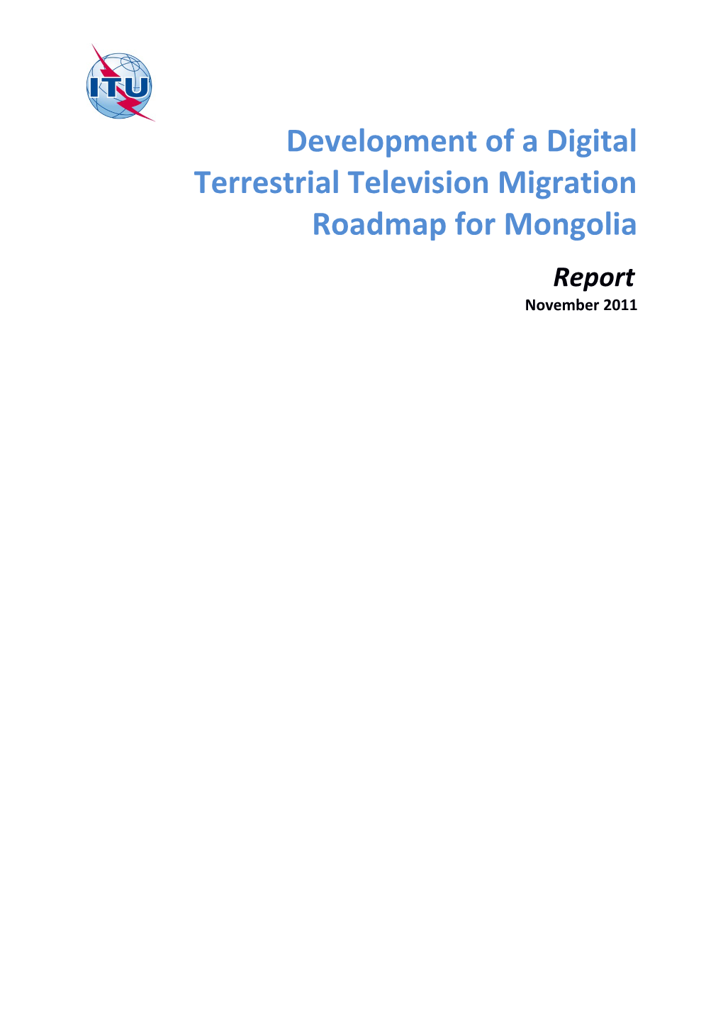 Development of a Digital Terrestrial Television Migration Roadmap for Mongolia
