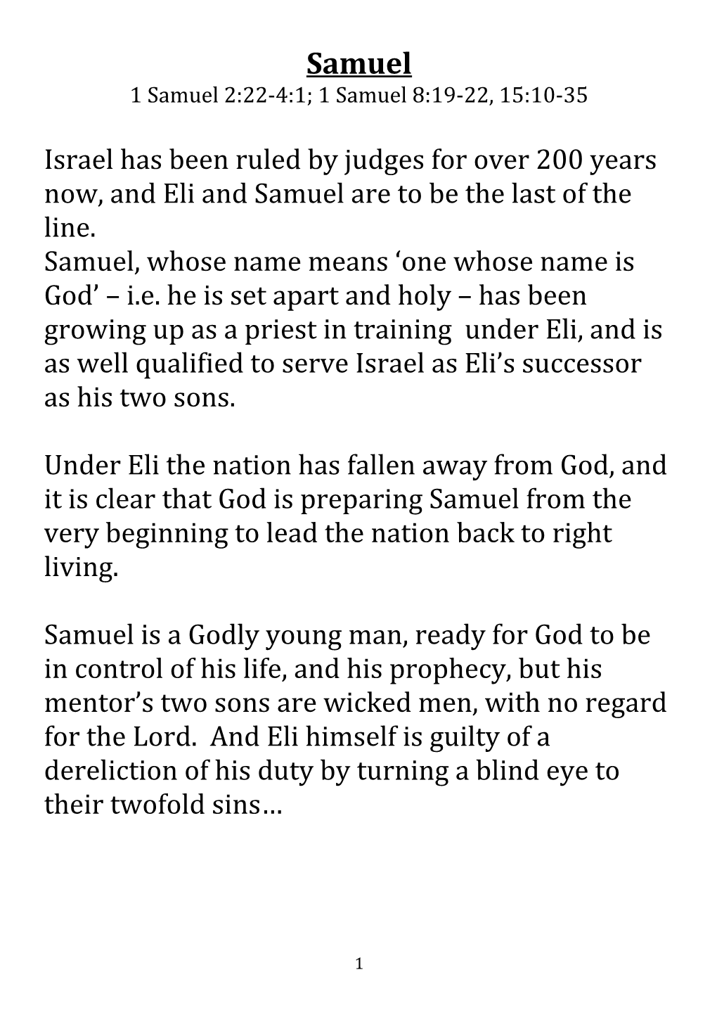 1 Samuel 2:22-4:1;1 Samuel 8:19-22, 15:10-35