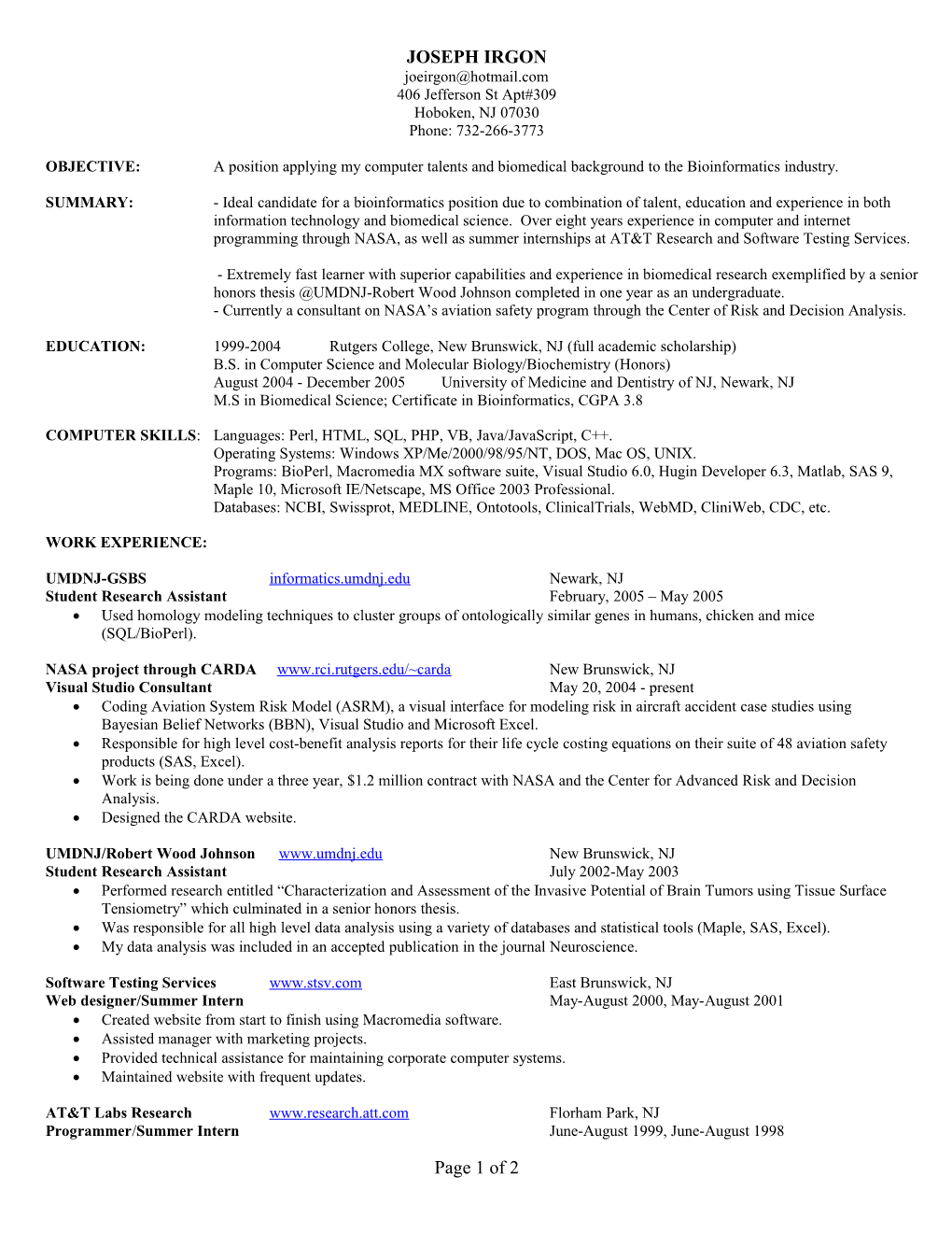 OBJECTIVE:A Position Applying My Computer Talents and Biomedical Background to The