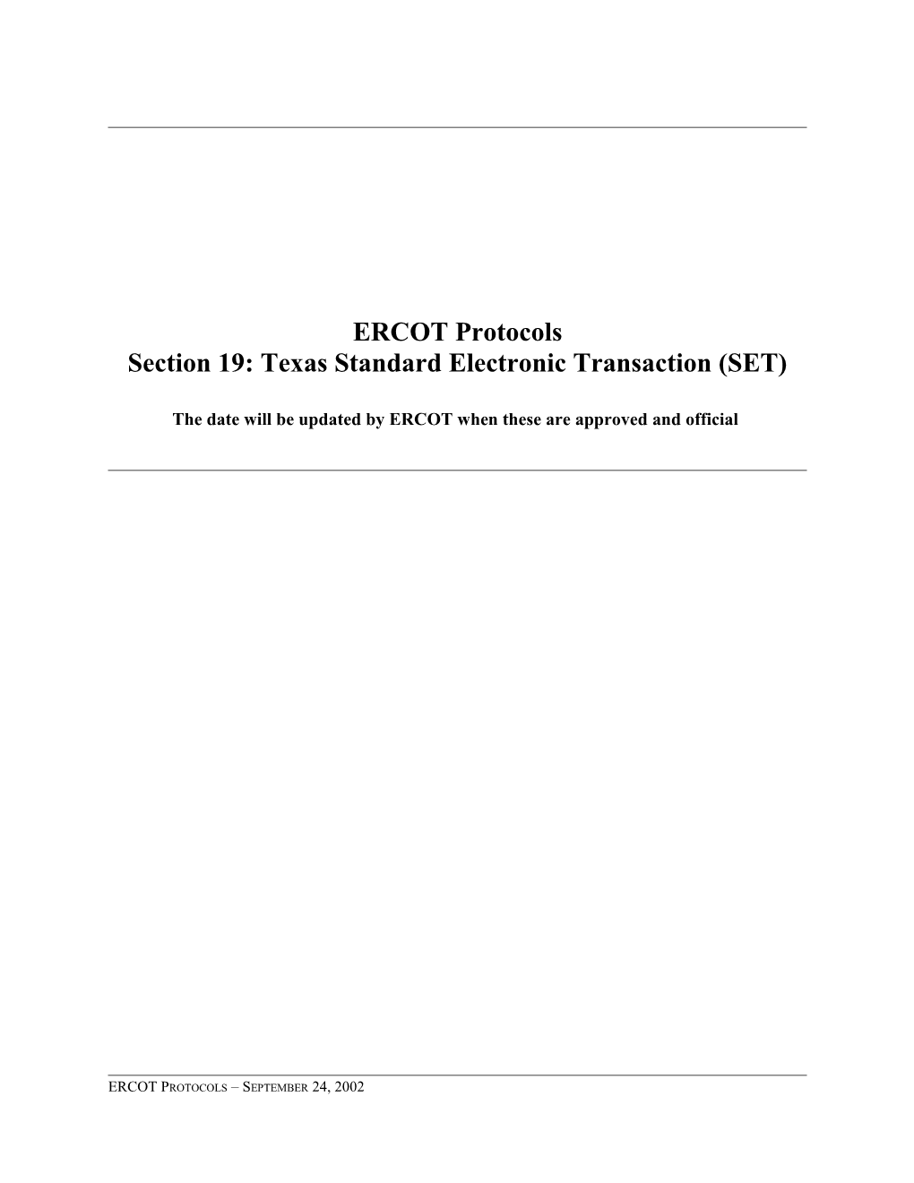 Section 19: Texas Standard Electronic Transaction (SET)