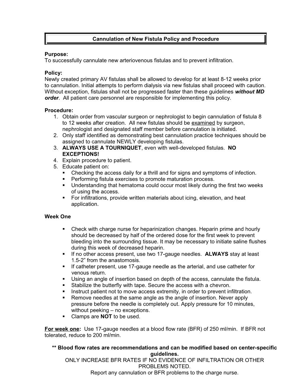 Subject: Protocol for Cannulating New Fistulas