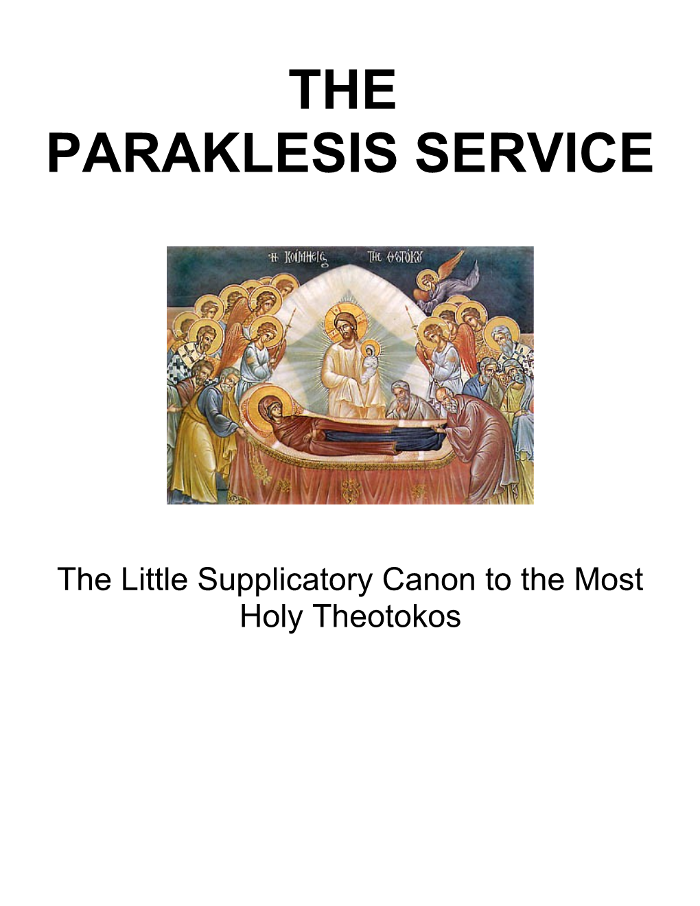 The Little Supplicatory Canon to the Most Holy Theotokos