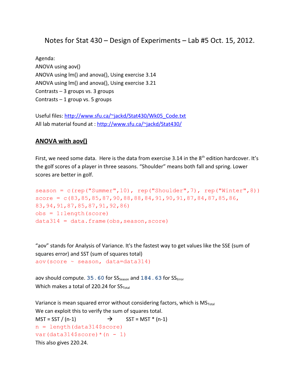 Notes for Stat 430 Design of Experiments Lab #5 Oct. 15, 2012