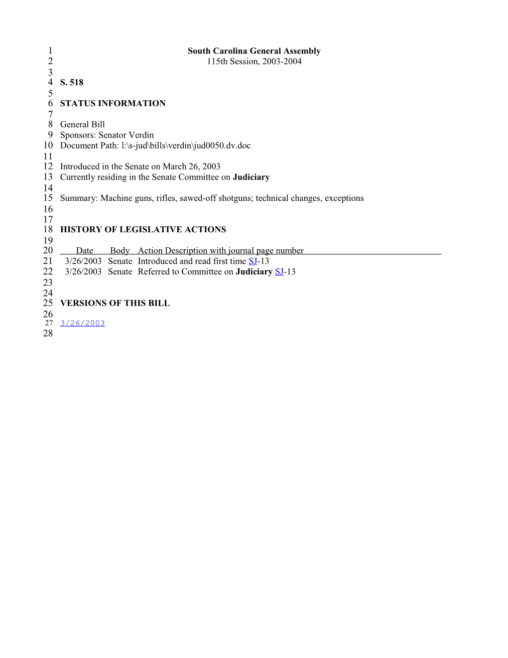 2003-2004 Bill 518: Machine Guns, Rifles, Sawed-Off Shotguns; Technical Changes, Exceptions