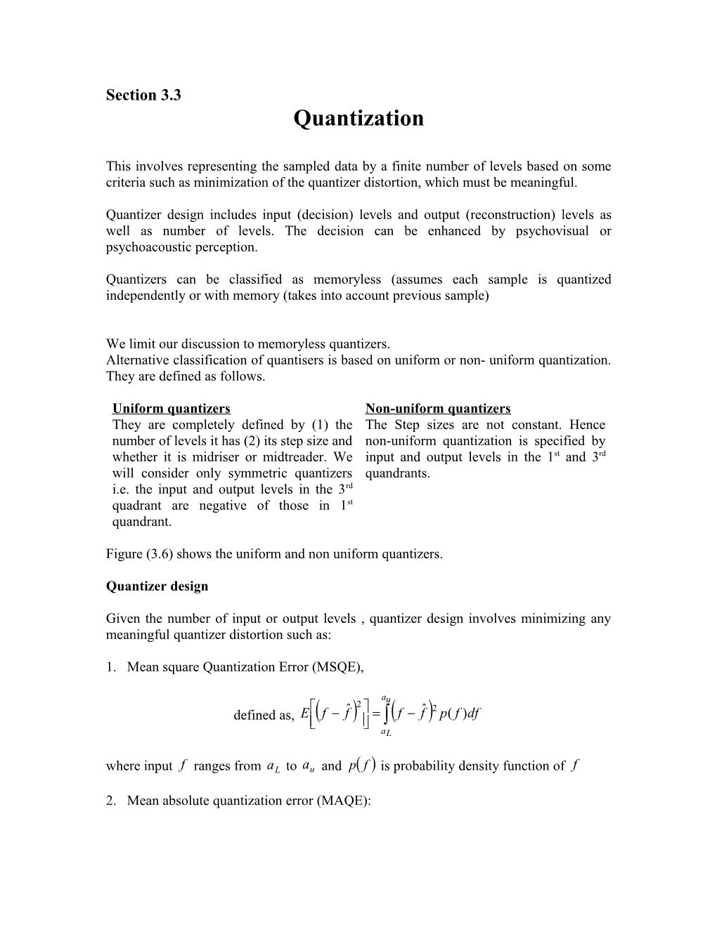 We Limit Our Discussion to Memoryless Quantizers