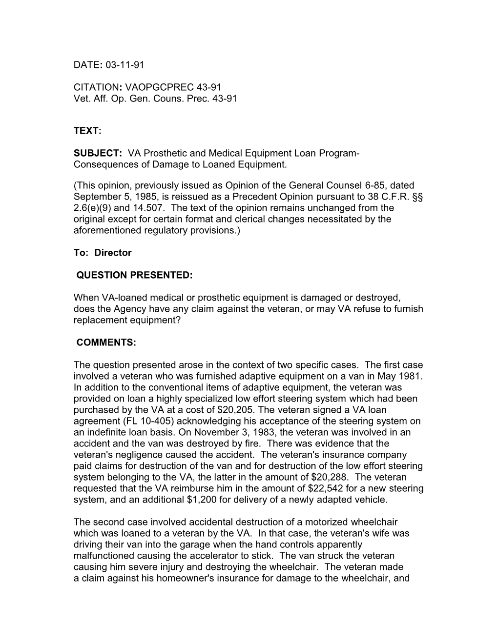 DATE: 03-11-91 CITATION: VAOPGCPREC 43-91 Vet. Aff. Op. Gen. Couns. Prec. 43-91
