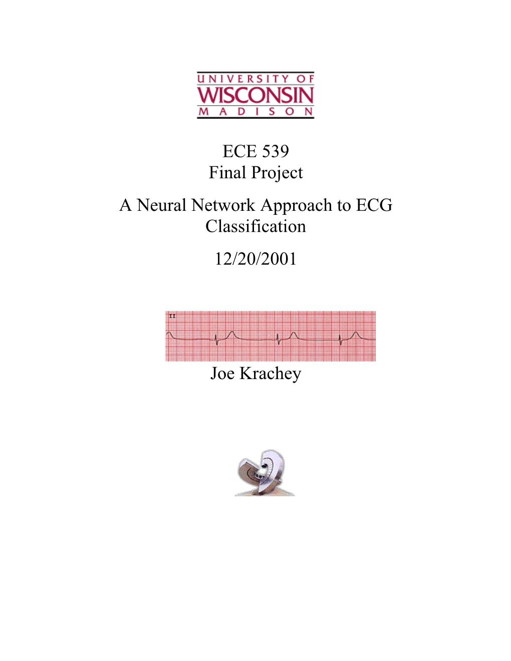 A Neural Network Approach to ECG Classification