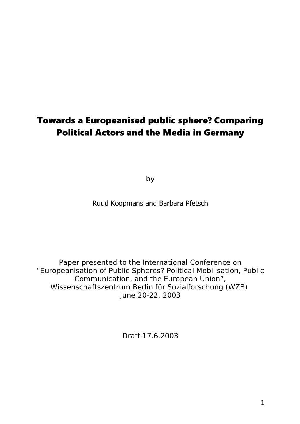 Towards a Europeanised Public Sphere? Comparing Political Actors and the Media in Germany