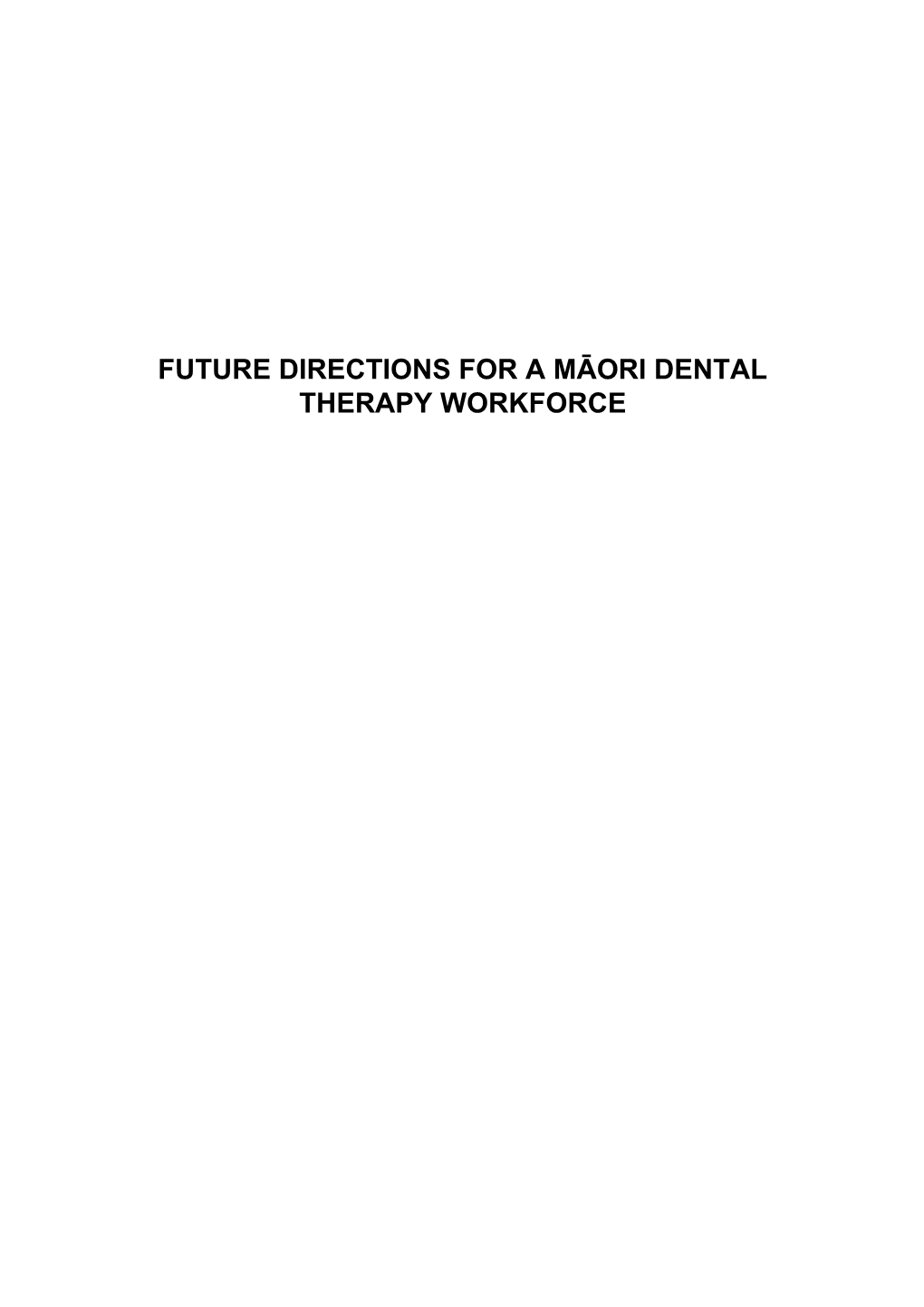 Future Directions for a Māori Dental Therapy Workforce