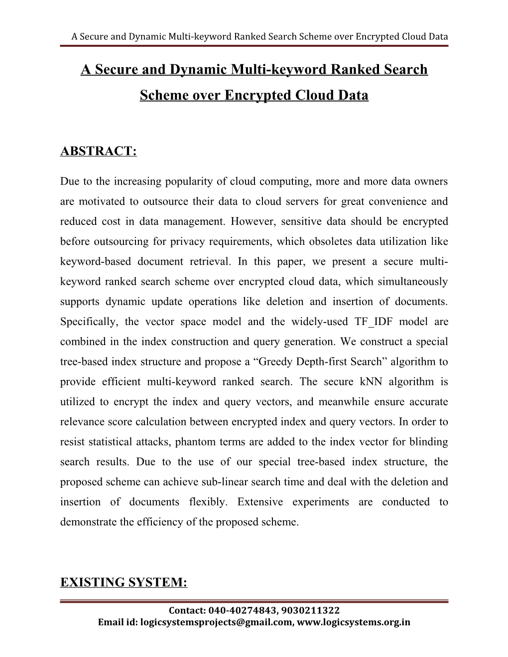 A Secure and Dynamic Multi-Keyword Ranked Search Scheme Over Encrypted Cloud Data