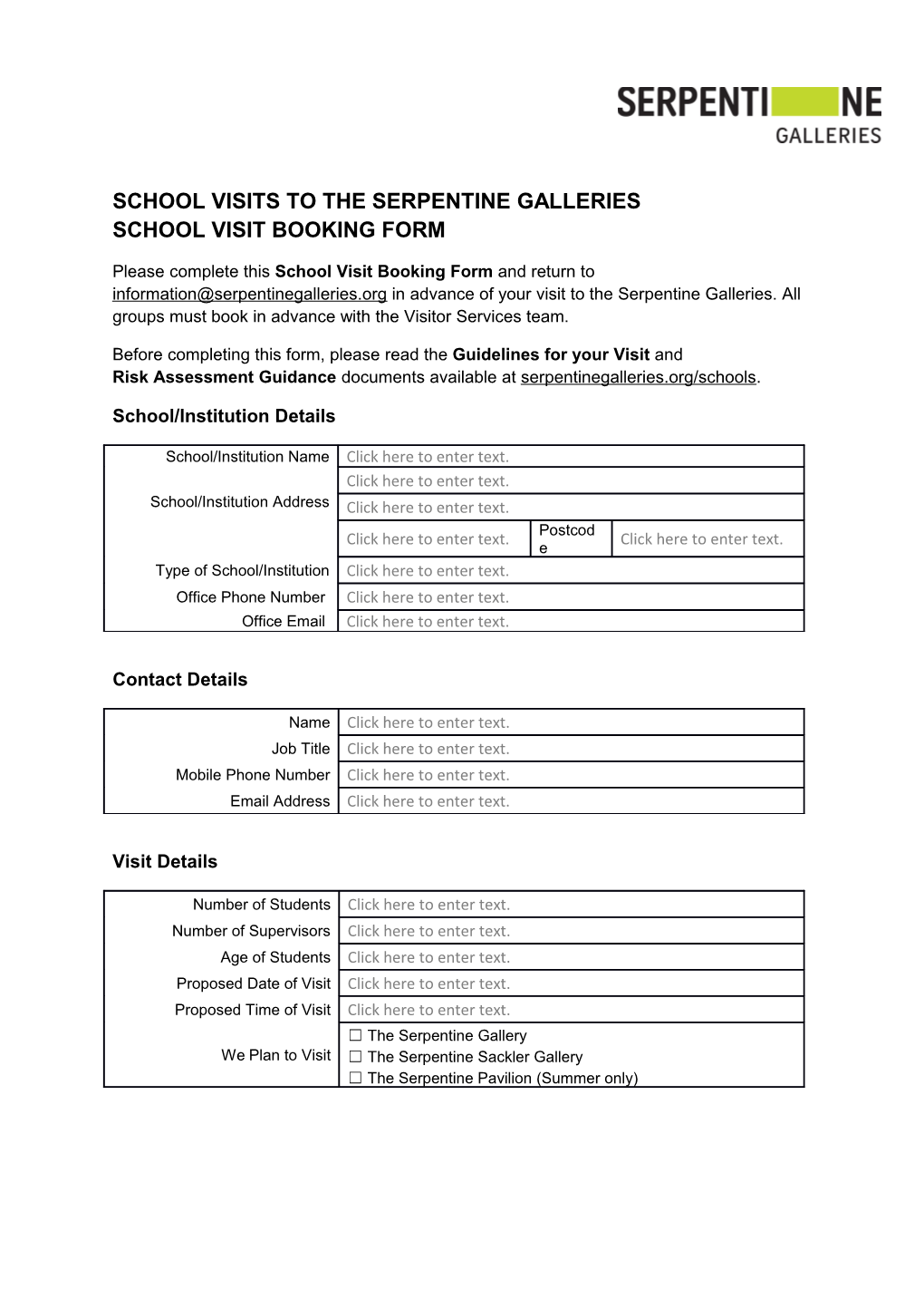 School Visits to the Serpentine Galleries School Visit Booking Form