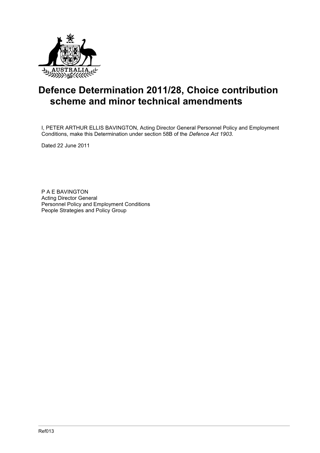 Defence Determination 2011/28, Choice Contribution Scheme and Minor Technical Amendments