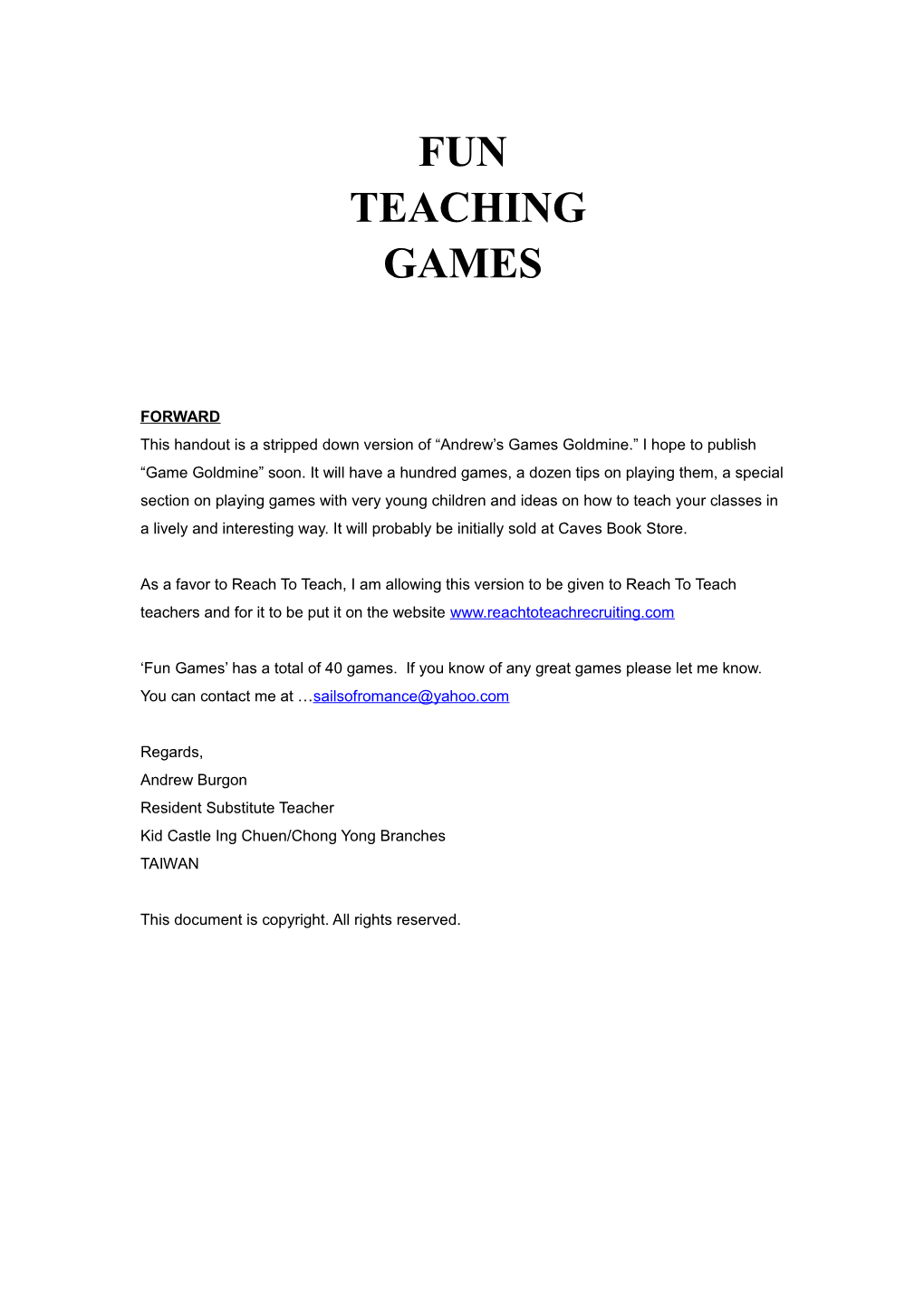 This Handout Is a Stripped Down Version of Andrew S Games Goldmine. I Hope to Publish Game