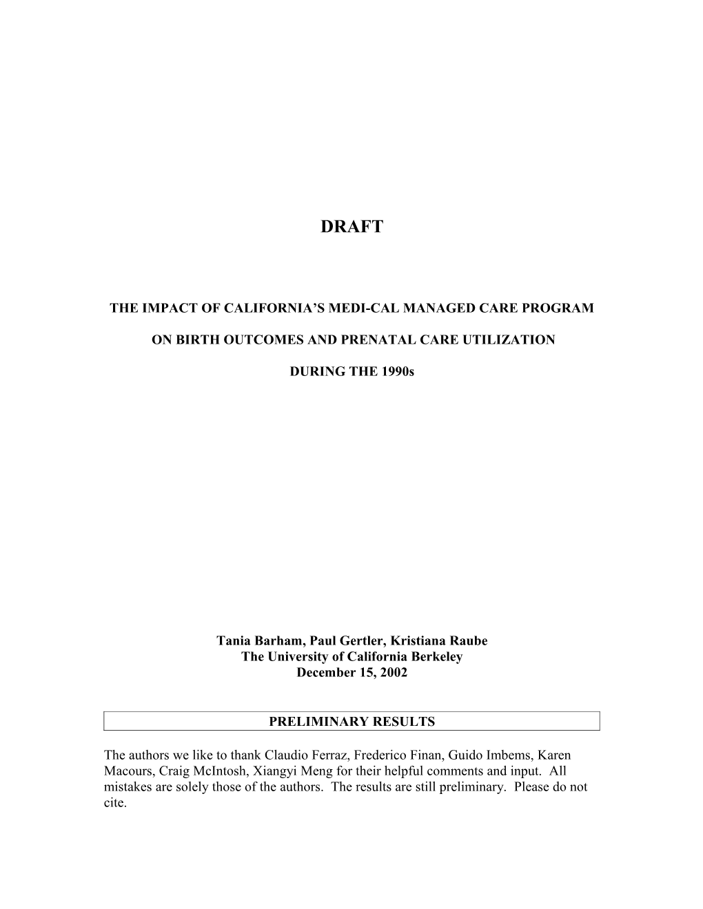 During the 1990S, the California State Government Greatly Increased the Extent to Which