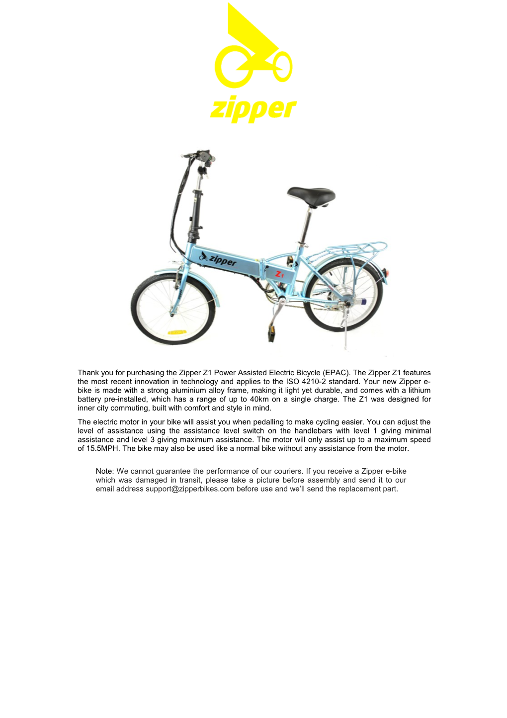 Thank You for Purchasing the Zipper Z1 Power Assisted Electric Bicycle (EPAC). the Zipper