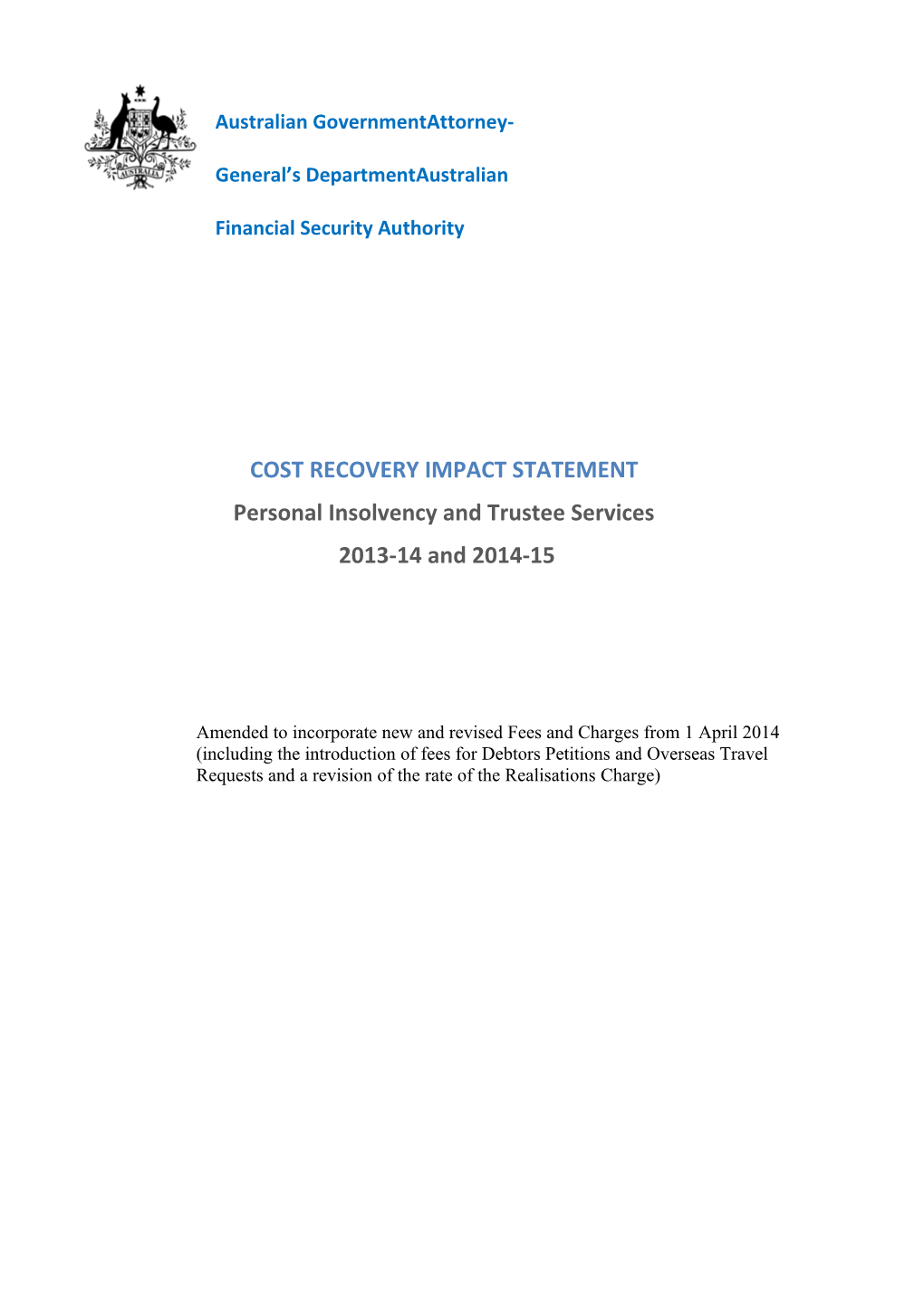 Cost Recovery Impact Statement Personal Insolvency and Trustee Services 2013-14 and 2014-15