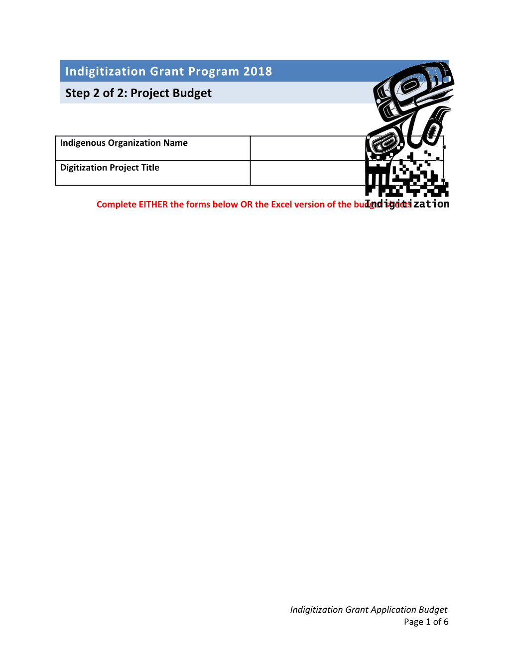 Complete EITHER the Forms Below OR the Excel Version of the Budget Sheets