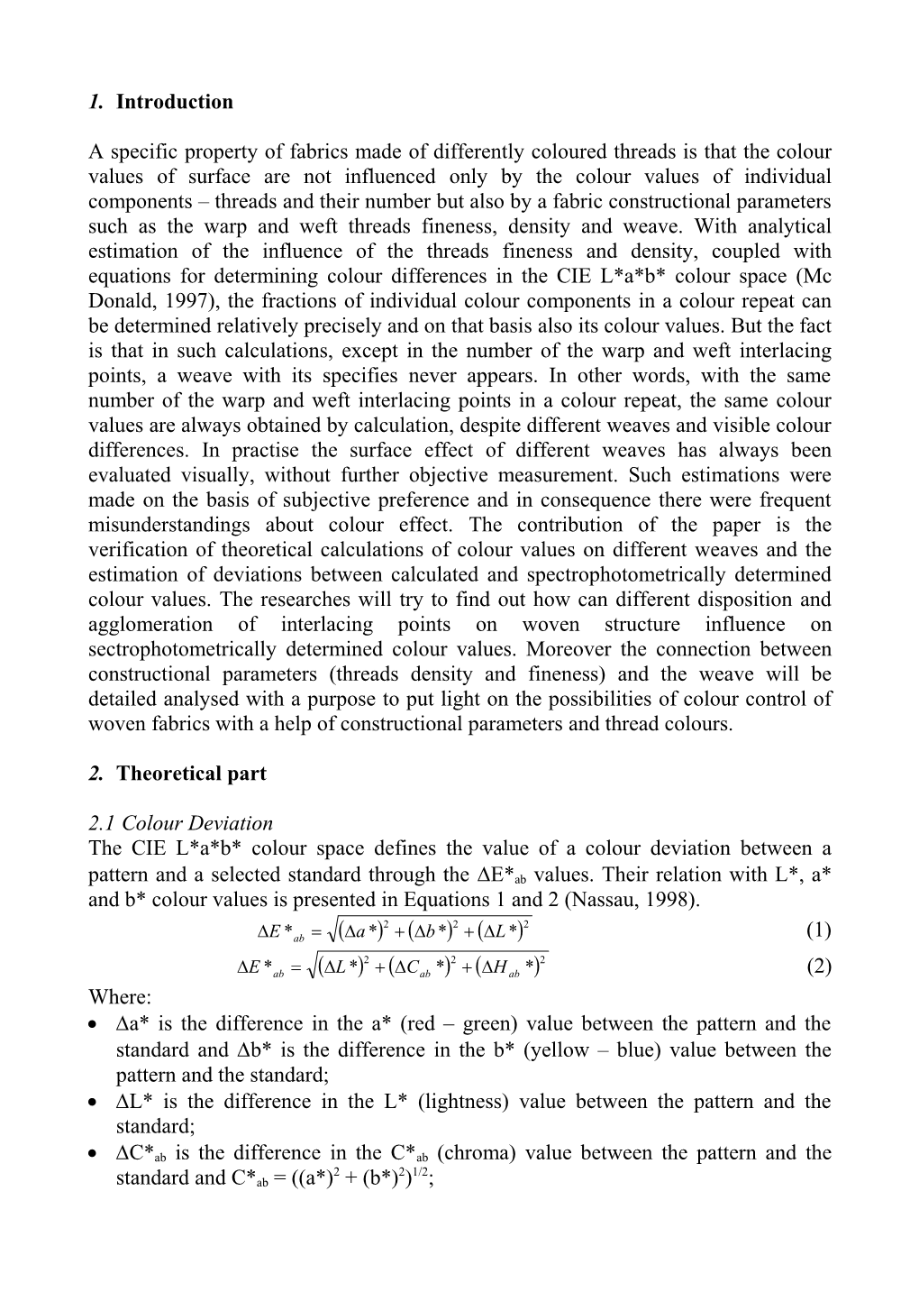 Influence of Weave on Colour Values of Woven Fabrics