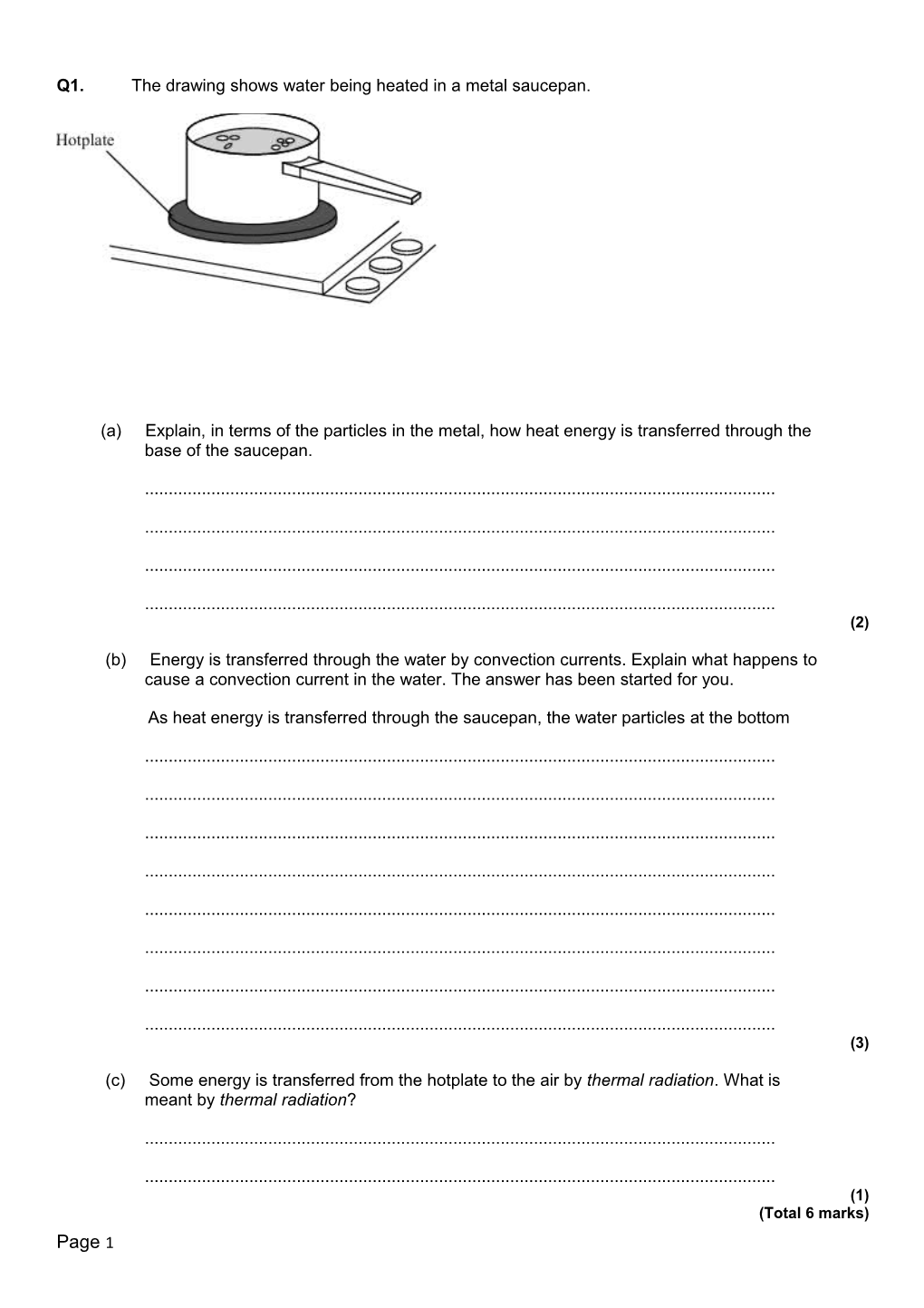 Q1. the Drawing Shows Water Being Heated in a Metal Saucepan