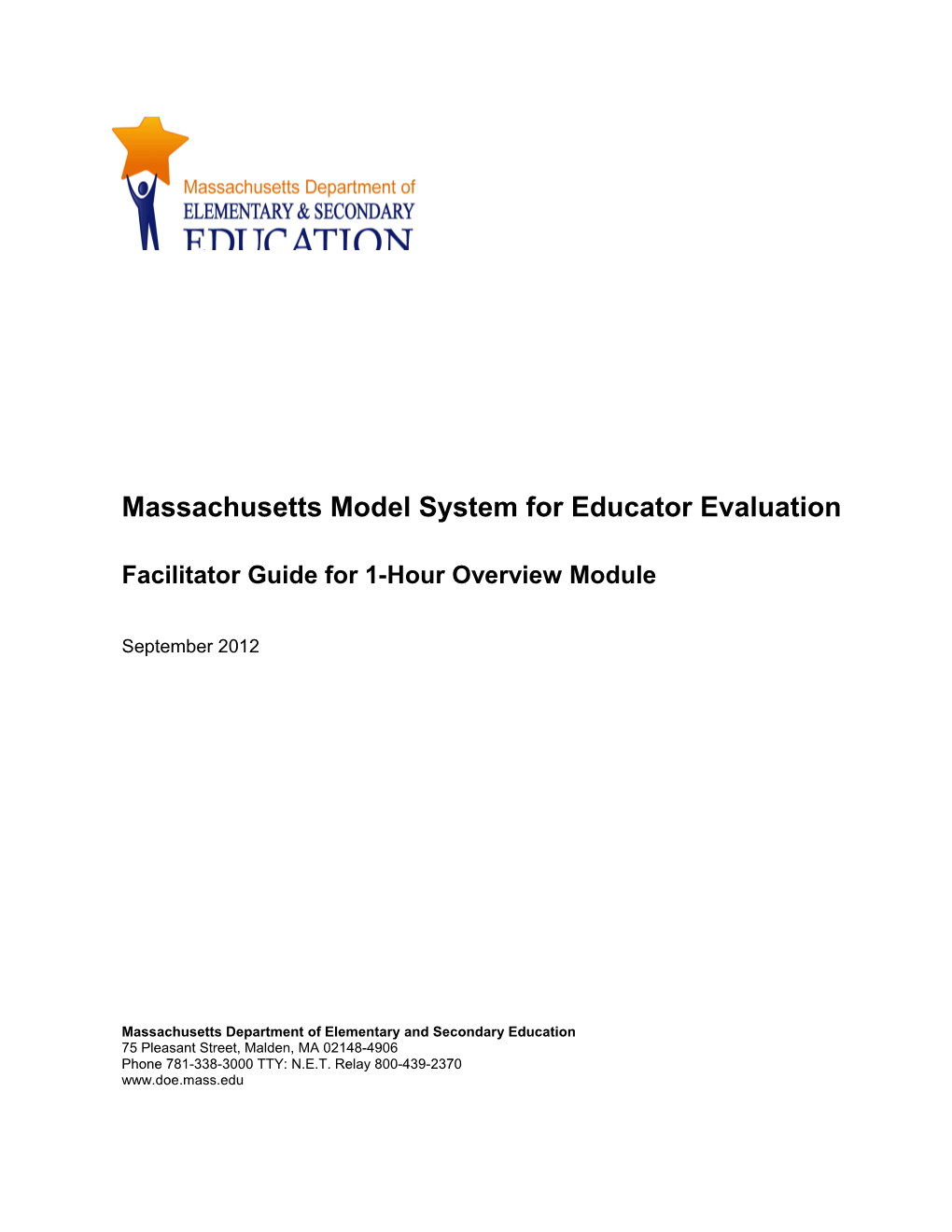 Massachusetts 1 Hour Overview Facilitator Guide: the Massachusetts Framework for Educator