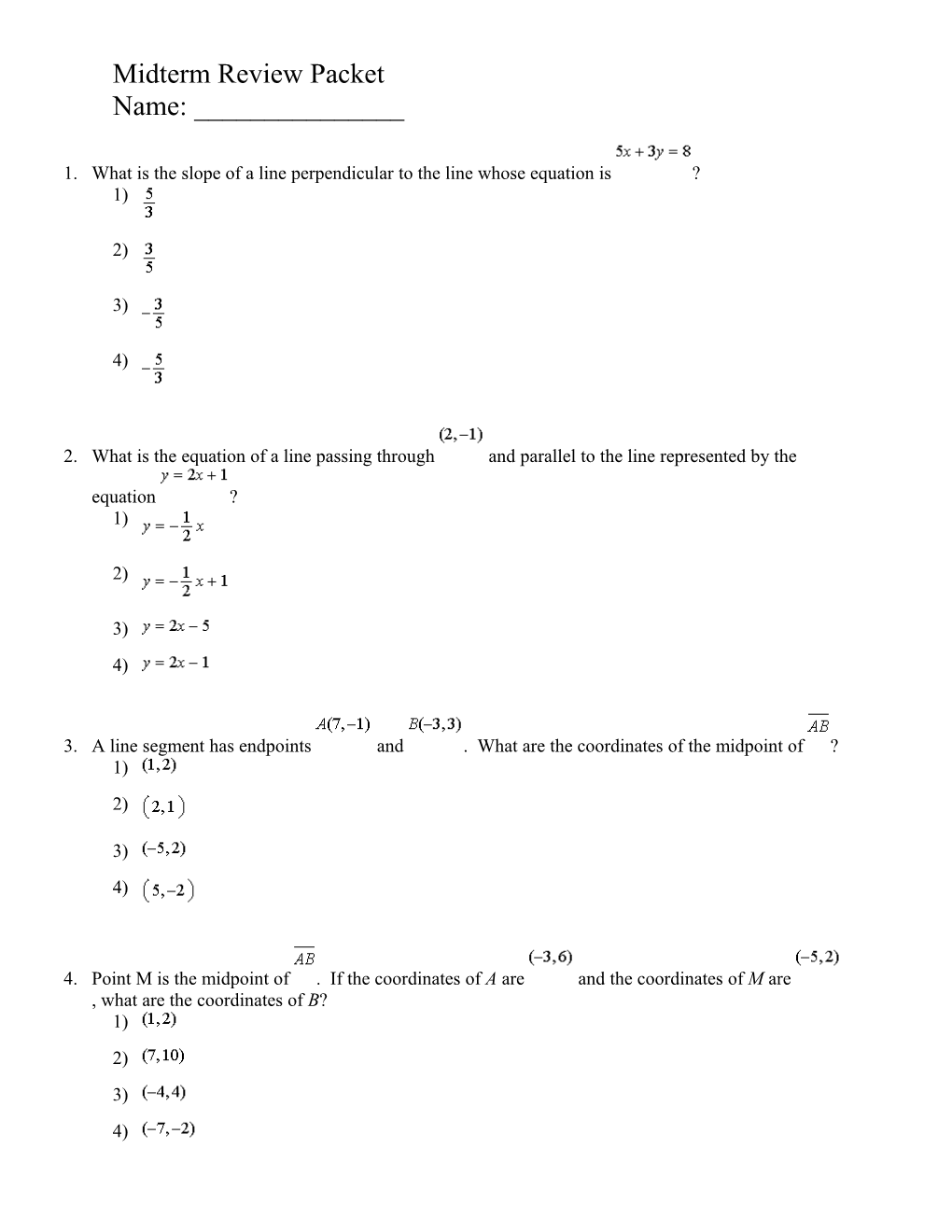 What Is the Slope of a Line Perpendicular to the Line Whose Equation Is ?