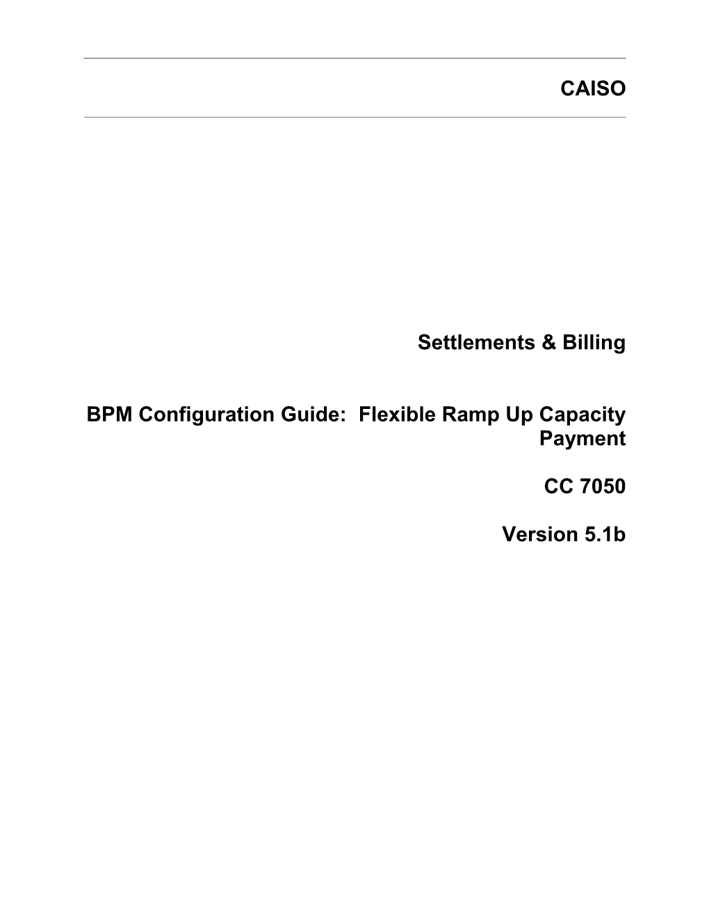 BPM - CG CC 7050 Flexible Ramp up Capacity Payment