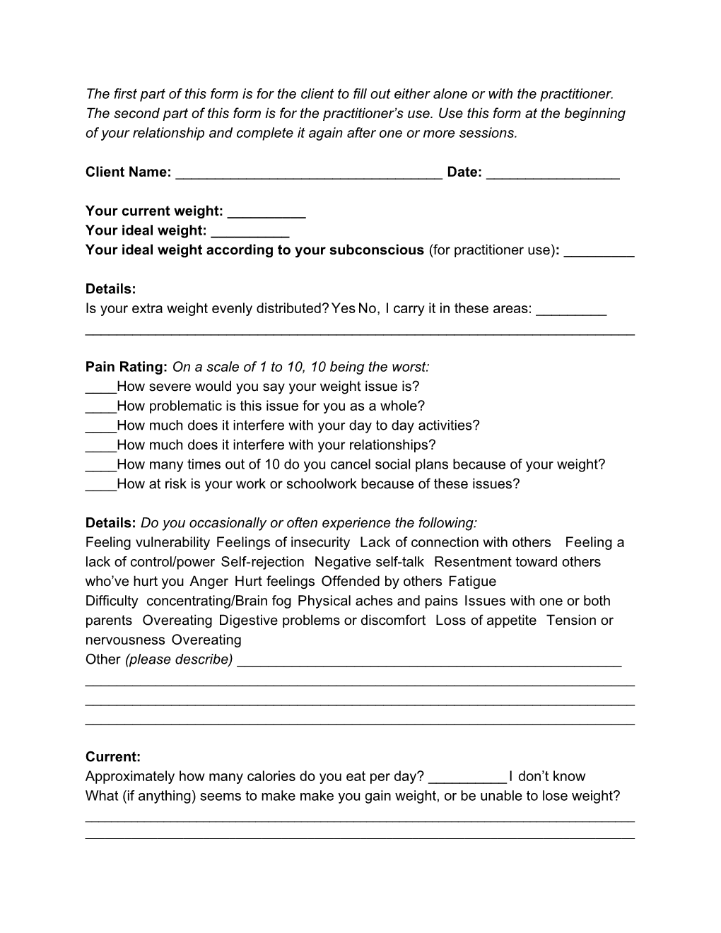 The First Part of This Form Is for the Client to Fill out Either Alone Or with The