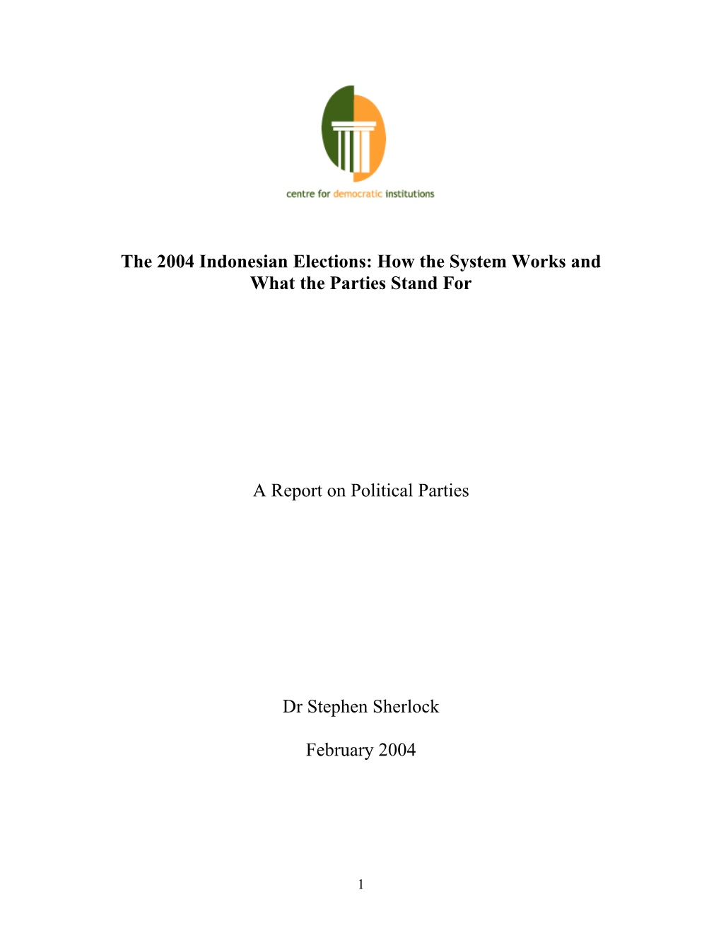 The 2004 Indonesian Elections: How the System Works and What the Parties Stand For