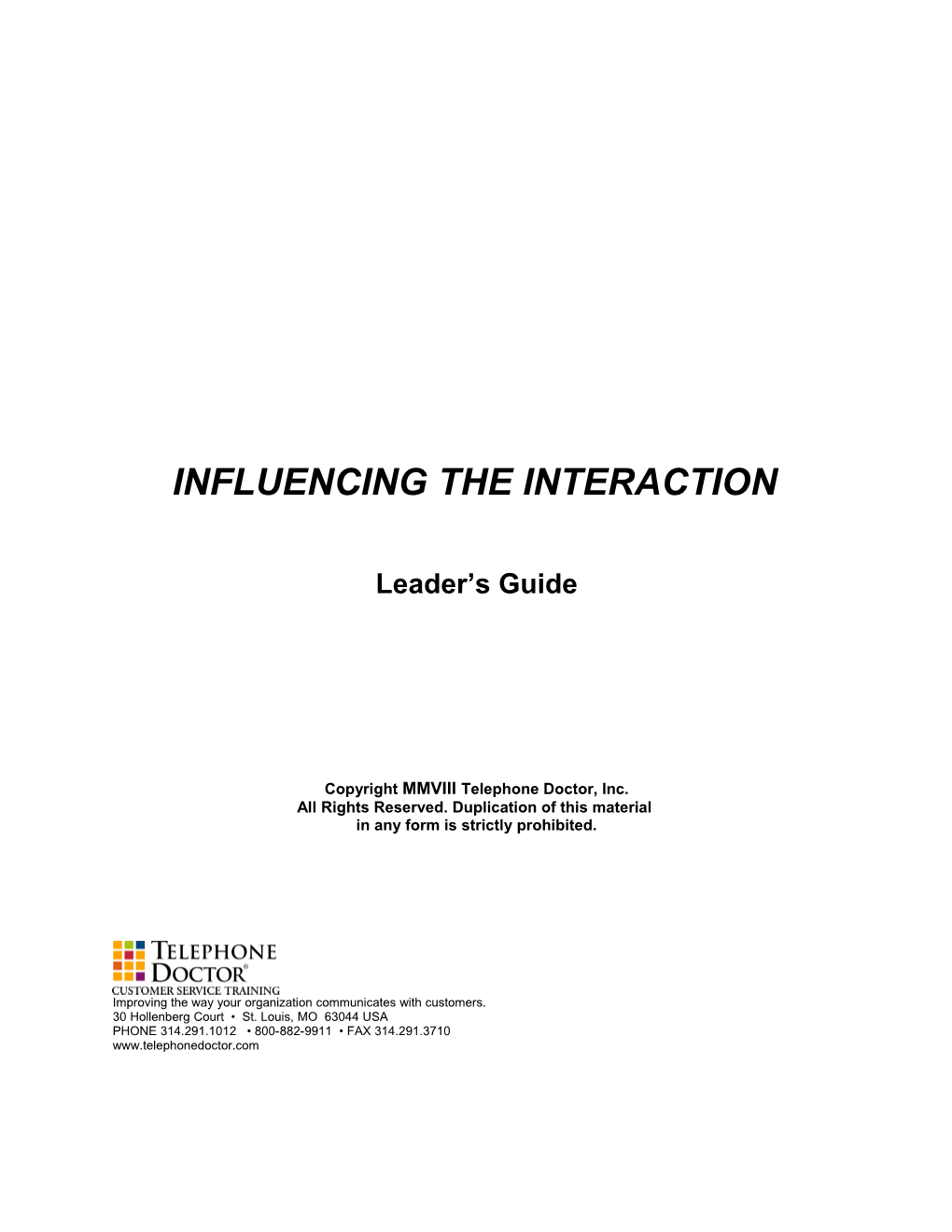 Influencing the Interaction LG