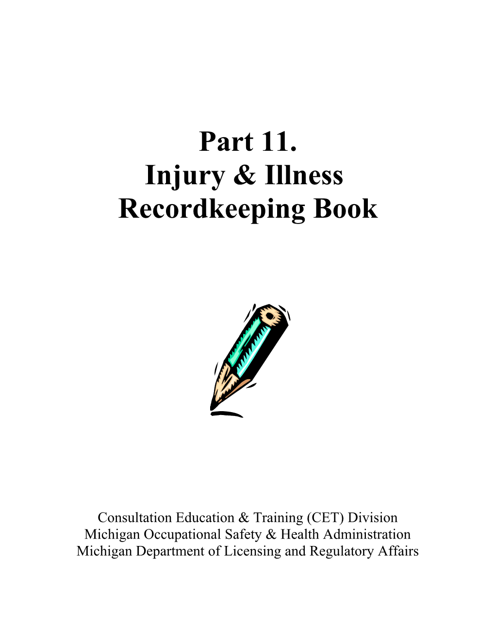 Part 11. Injury & Illness Recordkeeping Book