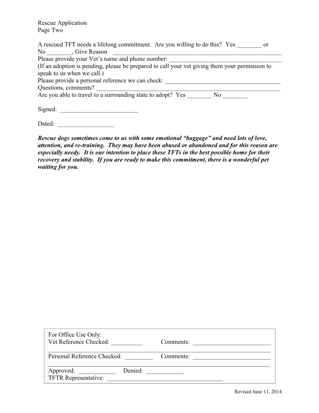 Fill out This Form with the Requested Information and Submit It to Us