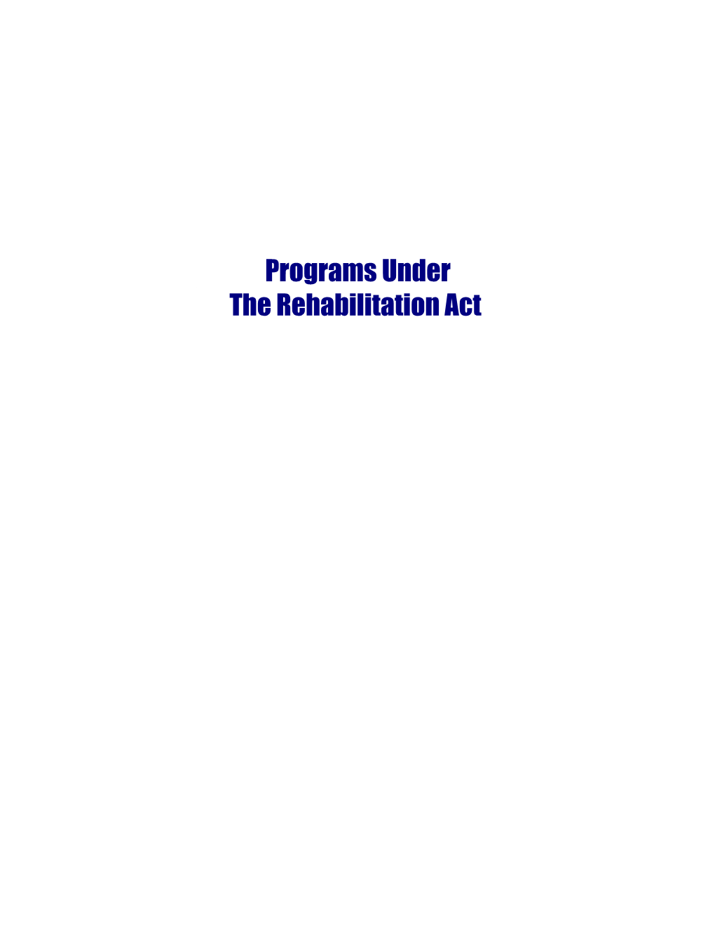 Rehabilitation Services Administration (RSA) Annual Report, 1998-1999: Programs Under The