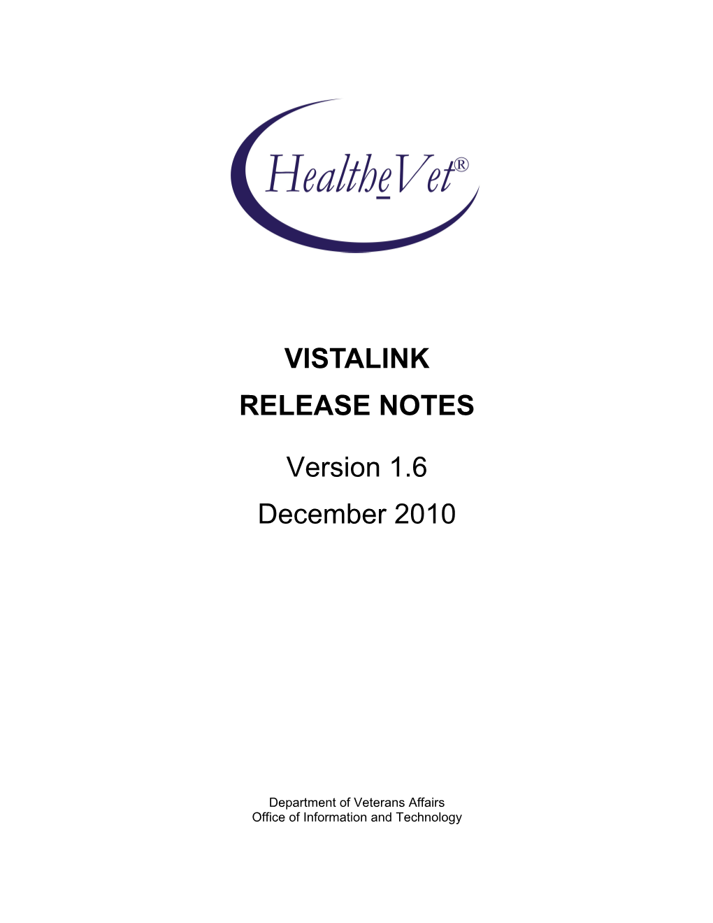 Vistalink V. 1.6 Release Notes