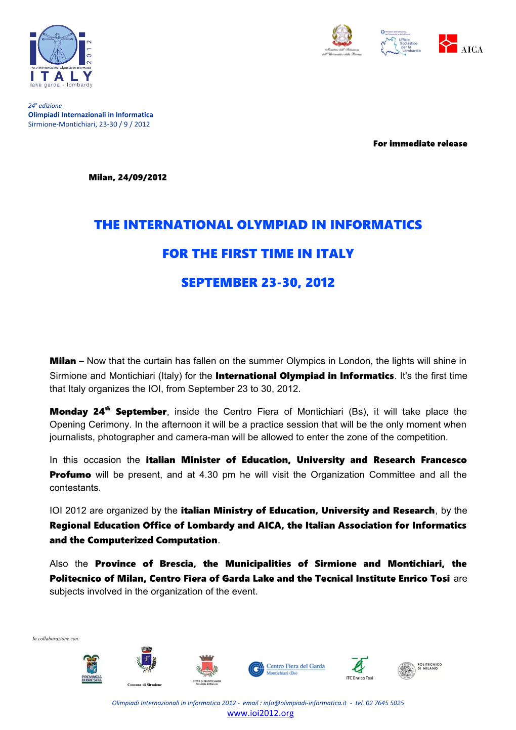 The International Olympiad in Informatics