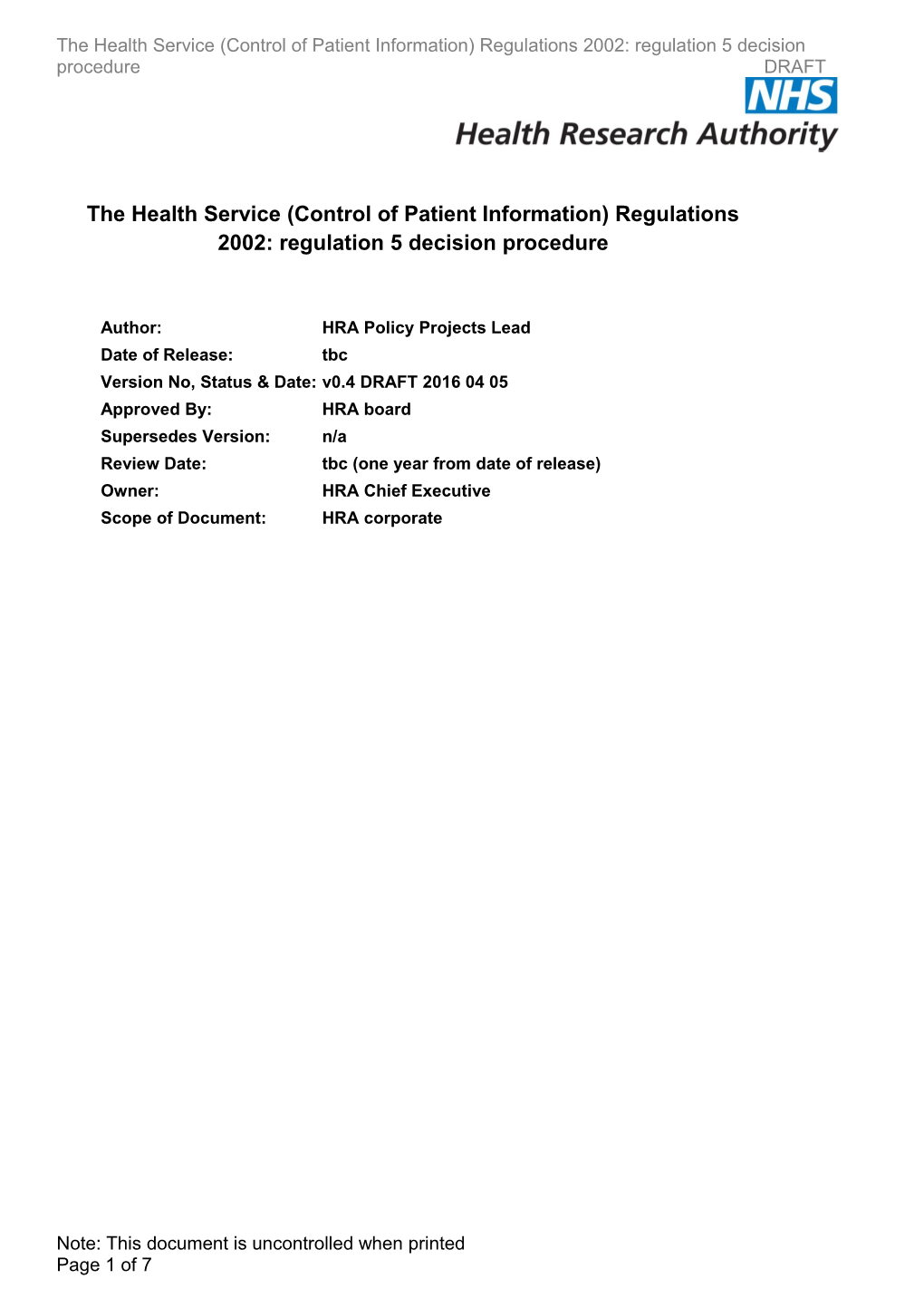 The Health Service (Control of Patient Information) Regulations 2002: Regulation 5 Decision