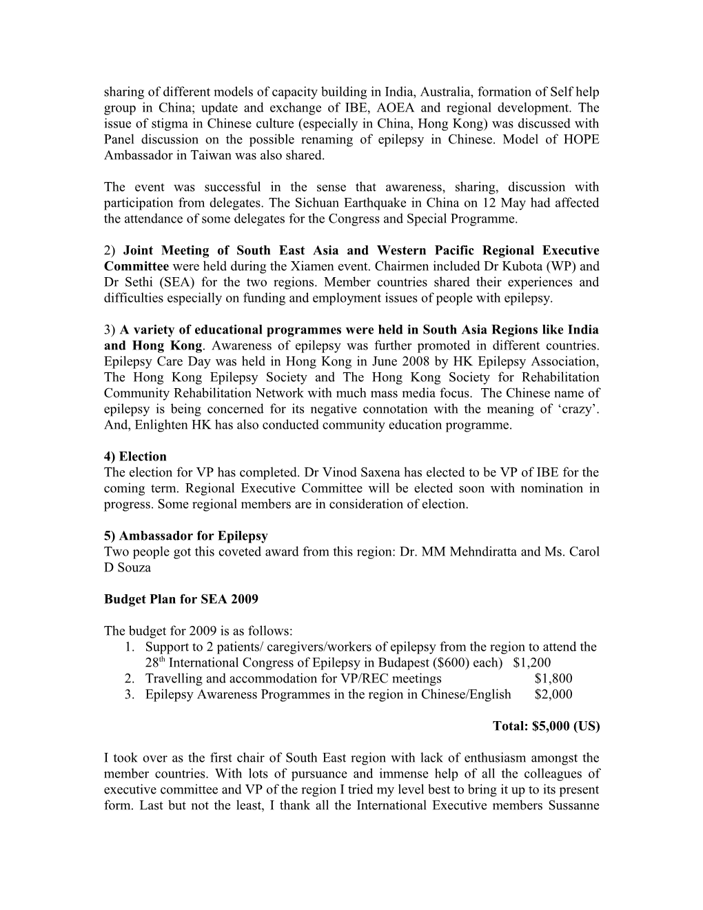 Report to the International Executive Committee for South East Region 2006-2009