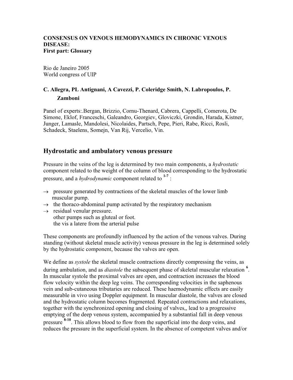 Consensus on Venous Hemodynamics in Primary Cvd