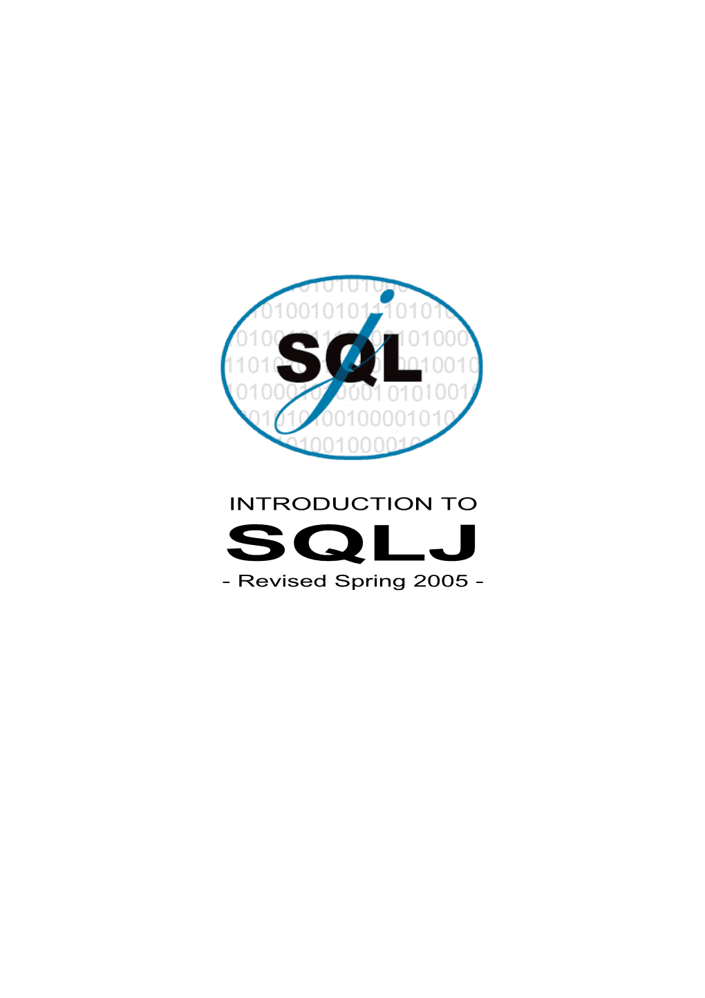 Introduction to SQLJ - Revised Spring 2005