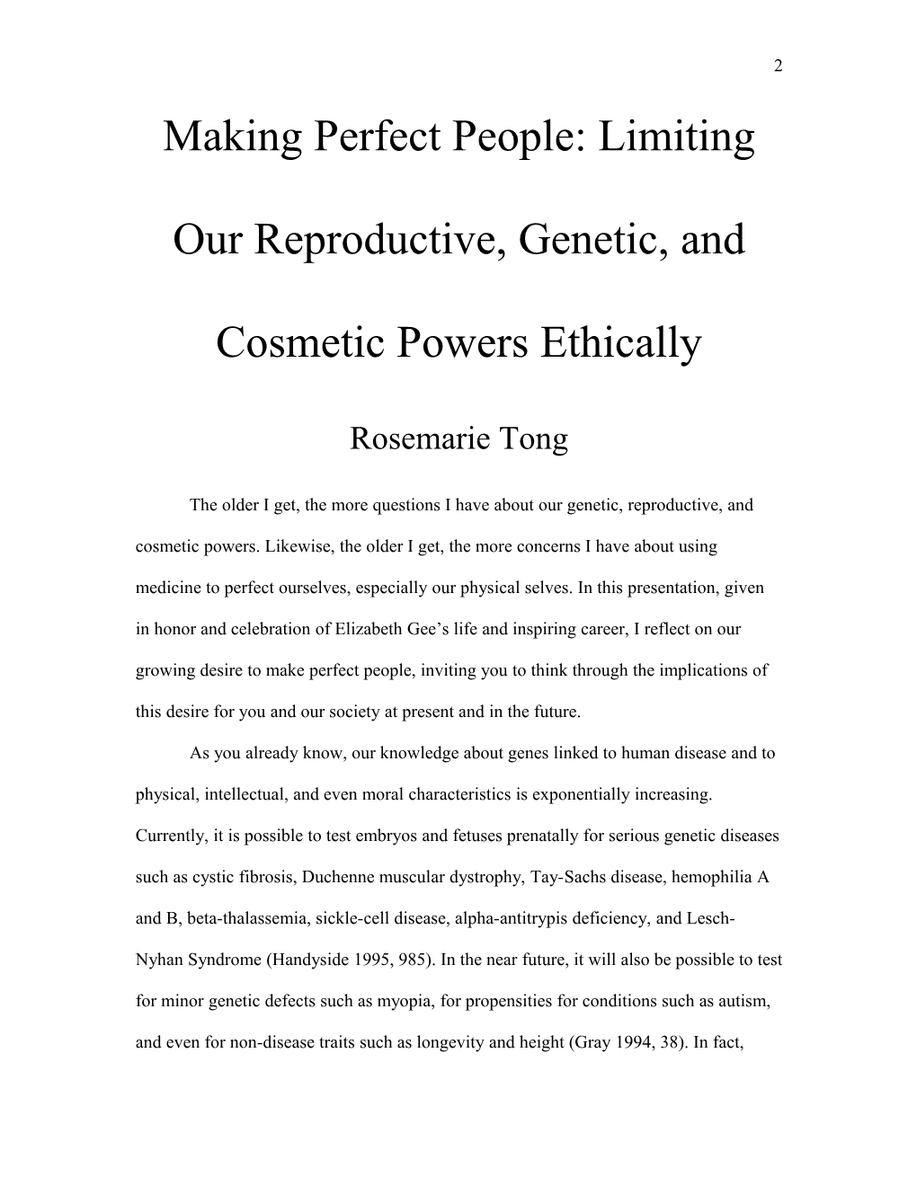 Making Perfect People: Limiting Our Reproductive, Genetic, and Cosmetic Powers Ethically